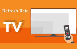 Refresh Rate چیست و مناسب ترین عدد آن کدام است؟
