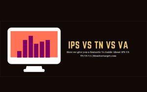 تفاوت پنل های صفحه نمایش؛ مقایسه پنل های TN ، IPS ، VA و PLS