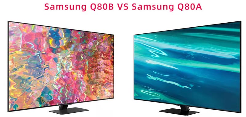 تفاوت تلویزیون سامسونگ کیولد Q80A و Q80B